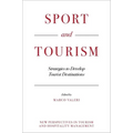 Sport and Tourism: Strategies to Develop Tourist Destinations