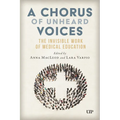 A Chorus of Unheard Voices: The Invisible Work of Medical Education