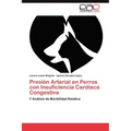 Presion Arterial En Perros Con Insuficiencia Cardiaca Congestiva