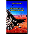 Ghost of an Executioner