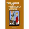 The Handbook for the Recently Deceased