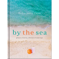 By the Sea: Glimpses of Eternity, Reflections of Simple Hope