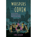 Whispers from the Coven: Tales of Charms, Witchcraft & Lessons from the Spirit World