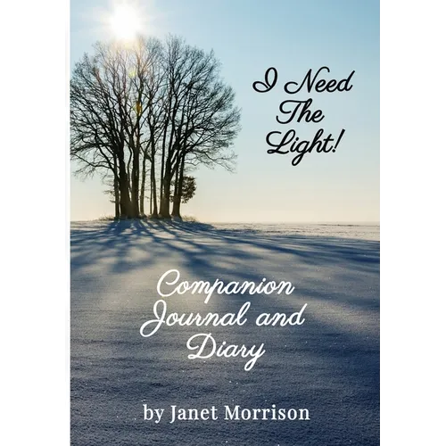I Need The Light! Companion Journal and Diary