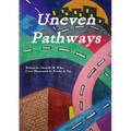 Uneven Pathways