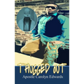 Thugged Out