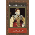 Queen Elizabeth I: Selected Works
