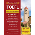TOEFL Preparation Book 2020 and 2021: TOEFL iBT Prep Book Covering All Sections (Reading, Listening, Speaking, and Writing) with Practice Test Questio