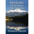 Mirrors: Holding the Vision