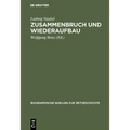 Zusammenbruch und Wiederaufbau