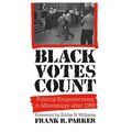 Black Votes Count: Political Empowerment in Mississippi After 1965