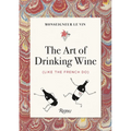 Monseigneur Le Vin: The Art of Drinking Wine (Like the French Do)