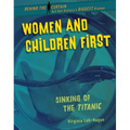 Women and Children First: Sinking of the Titanic