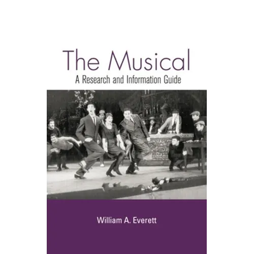 The Musical: A Research and Information Guide