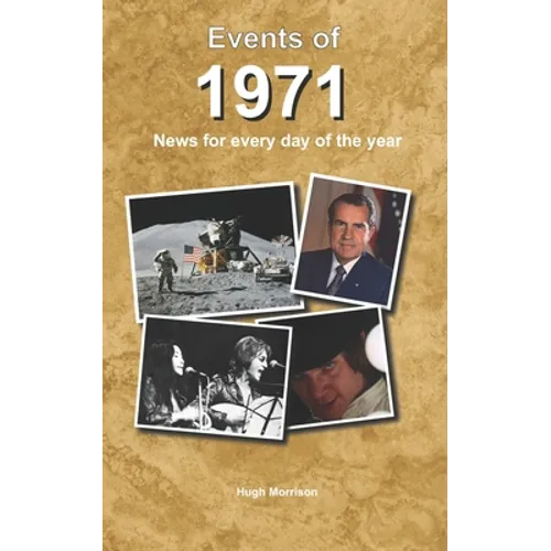 Events of 1971: news for every day of the year