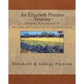 An Elizabeth Prentiss Treasury: Stepping Heavenward & The Life and Letters of Elizabeth Prentiss