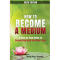 How to Become a Medium: A Step-By-Step Guide to Connecting with the Other Side