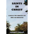 Saints in Christ A Manual for Christian Life here and hereafter