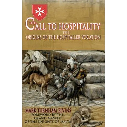 The Call to Hospitality: The Origins of the Hospitaller Vocation