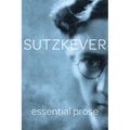Sutzkever Essential Prose