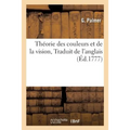 Théorie Des Couleurs Et de la Vision, Traduit de l'Anglais