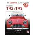 Triumph Tr2, & Tr3 - All Models (Including 3a & 3b) 1953 to 1962: Essential Buyer's Guide