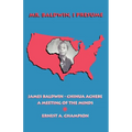 Mr. Baldwin, I Presume: James Baldwin - Chinua Achebe: A Meeting of the Minds