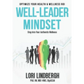 Well-Leader Mindset: Optimize Your Health and Wellness ROI
