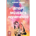 ¡Stop! Mujeres Invirtiendo
