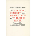 Etiology, Concept and Prophylaxis of Childbed Fever