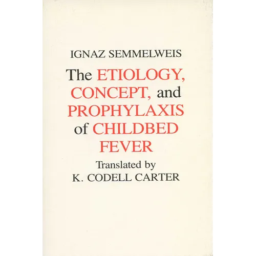 Etiology, Concept and Prophylaxis of Childbed Fever