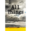 All Things: Poems