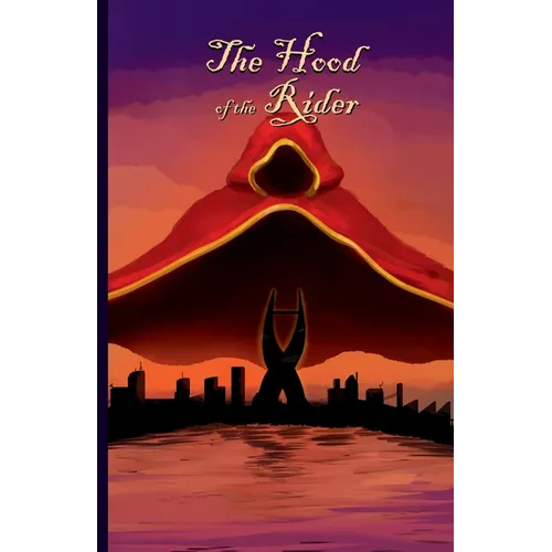 The Hood of the Rider: Book One of the Mantle Trilogy