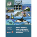Marine Mammal Observer and Passive Acoustic Monitoring Handbook