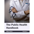 Public Health Handbook: Volume I