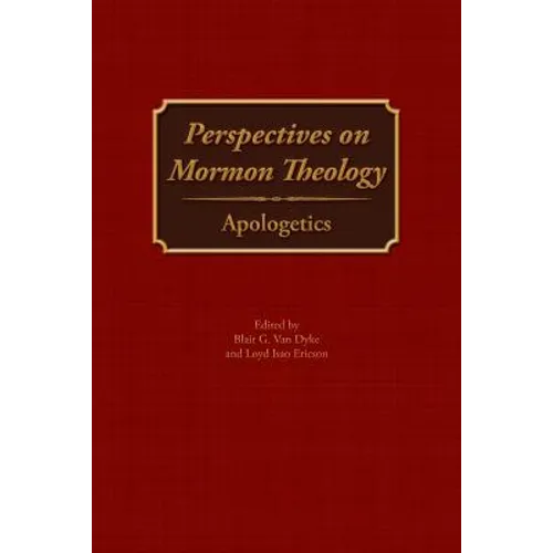 Perspectives on Mormon Theology: Apologetics