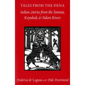 Tales from the Dena: Indian Stories from the Tanana, Koyukuk, and Yukon Rivers