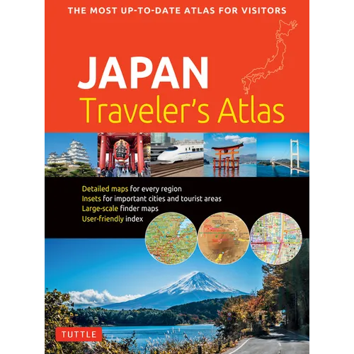 Japan Traveler's Atlas: Japan's Most Up-To-Date Atlas for Visitors