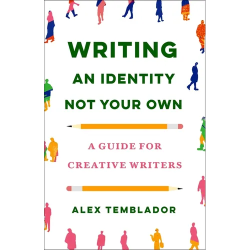 Writing an Identity Not Your Own: A Guide for Creative Writers