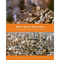 After Great Disasters: How Six Countries Managed Community Recovery