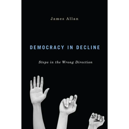 Democracy in Decline: Steps in the Wrong Direction