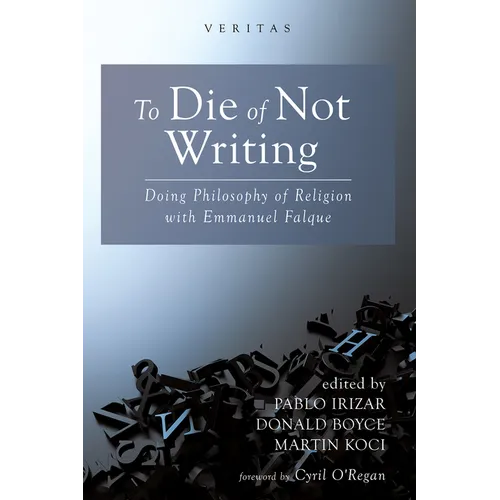 To Die of Not Writing: Doing Philosophy of Religion with Emmanuel Falque