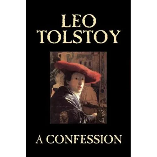 A Confession by Leo Tolstoy, Religion, Christian Theology, Philosophy