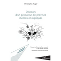 Discours d'un procureur de province illustrés et expliqués