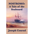 Nostromo: A Tale of the Seaboard