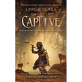 Captive: Daughter of Ninmah as Told By Khalvir: An Ancestors Saga Companion Novel