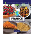 France, Recipes, Flavors, & Traditions: Kids in the Kitchen