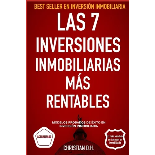 Las 7 Inversiones Inmobiliarias Más rentables: Modelos probados de éxito en inversión inmobiliaria