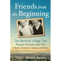 Friends from the Beginning: The Berkeley Village That Raised Kamala and Me