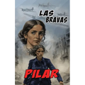 Pilar: A Las Bravas Story